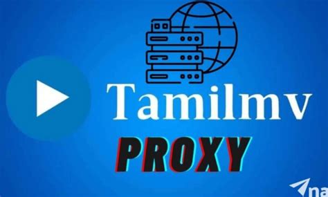 proxy of tamilmv|TamilMV Proxy List: Accessing Content Safely